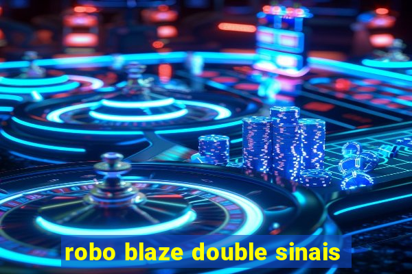 robo blaze double sinais